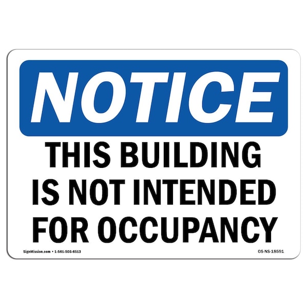 Safety Sign, OSHA Notice, 18" Height, This Building Is Not Intended For Occupancy Sign, Landscape